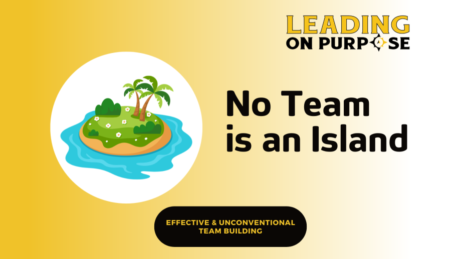 Are%20Your%20Best%20Teams%20Becoming%20Islands%20Leading%20On%20Purpose-c8aee648 image Are%20Your%20Best%20Teams%20Becoming%20Islands%20Leading%20On%20Purpose-c8aee648 Are Your Best Teams Becoming Islands?