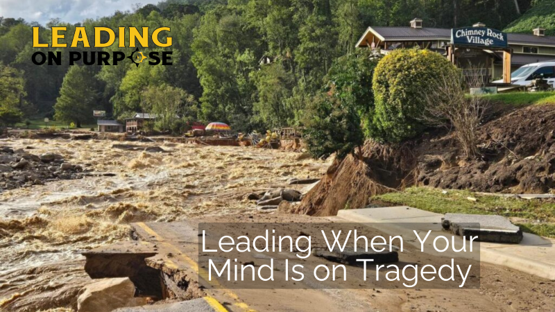 e250e383 image e250e383 Leading When Your Mind Is on Tragedy