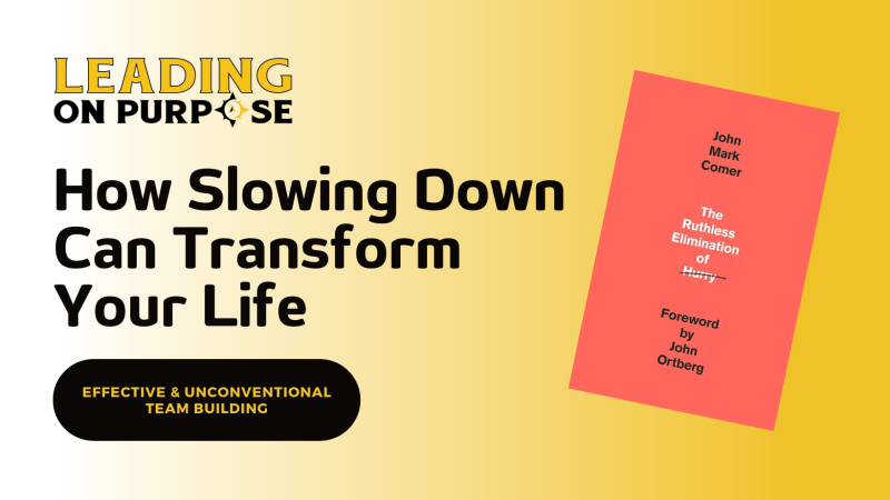 How_Slowing_Down_Can_Transform_Your_Life_Leading_On_Purpose-3d142a52 image How_Slowing_Down_Can_Transform_Your_Life_Leading_On_Purpose-3d142a52 Newsletters - Results from #24