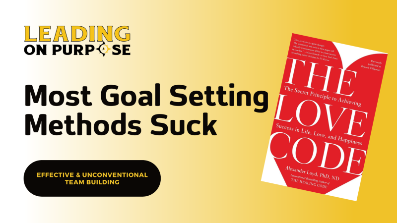 Most_Goal_Setting_Methods_Suck_Leading_On_Purpose_Newsletter-f4f6f594 image Most_Goal_Setting_Methods_Suck_Leading_On_Purpose_Newsletter-f4f6f594 Newsletters - Results from #24